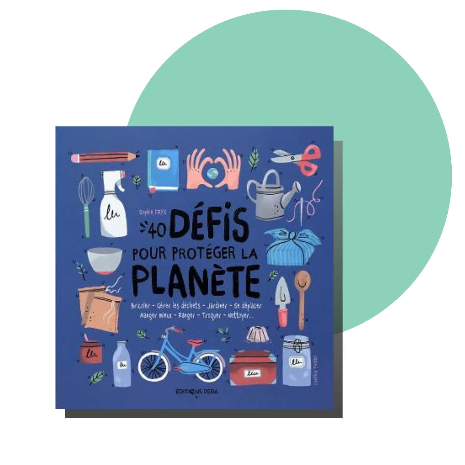 Livre 40 défis pour proteger la planete picto ambassadeurs verts
